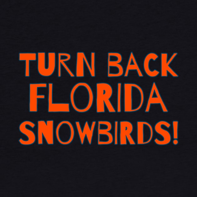 Funny Florida Quote. Snowbirds, beach, vacation by Moxi On The Beam